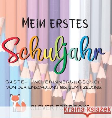Mein erstes Schuljahr Books, Clever Fox 9783949996061 Go Crazy Happy
