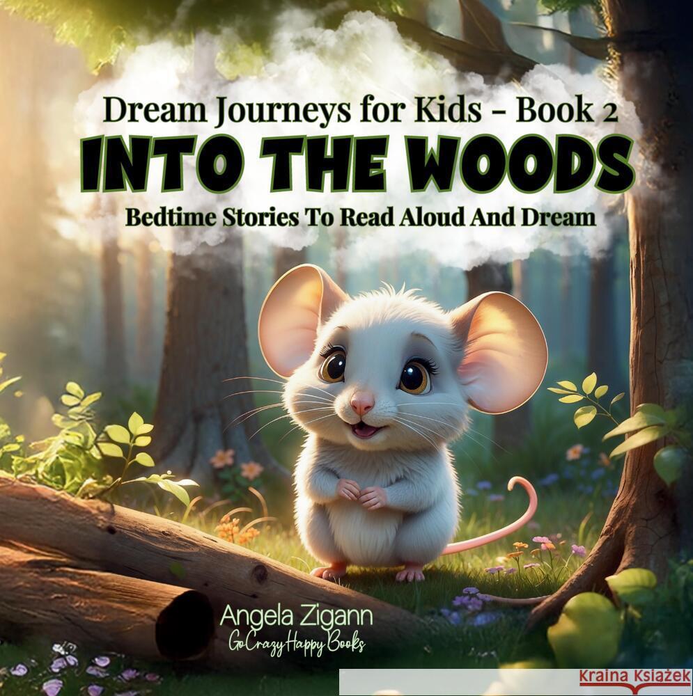 Into the Woods Zigann, Angela 9783949996405 GoCrazyHappyBooks