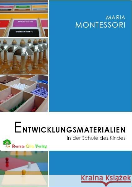 Entwicklungsmaterialien in der Schule des Kindes Montessori, Maria   9783950101171 Götz, Dörfles