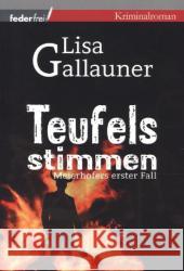 Teufelsstimmen : Meierhofers erster Fall Gallauner, Lisa   9783950275186 Federfrei Verlag