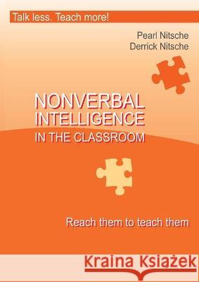 Intelligence in the Classroom - Reach them to teach them Pearl Nitsche 9783950438468