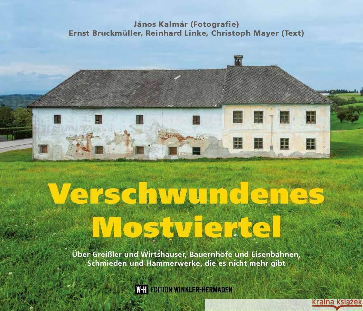 Verschwundenes Mostviertel Kalmár, János, Bruckmüller, Ernst, Linke, Reinhard 9783950493702