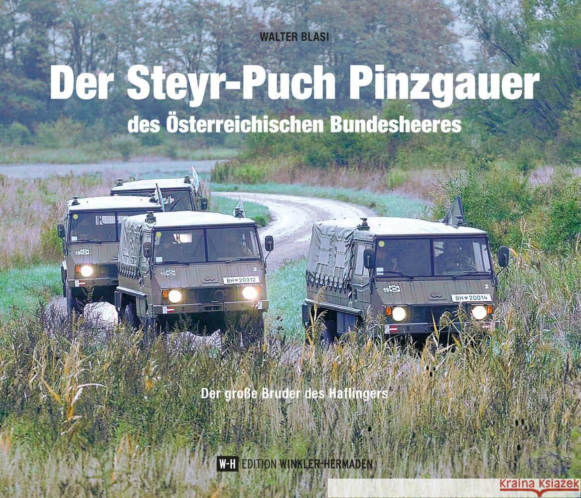 Der Steyr-Puch Pinzgauer des Österreichischen Bundesheeres Blasi, Walter 9783950493764 Edition Winkler-Hermaden