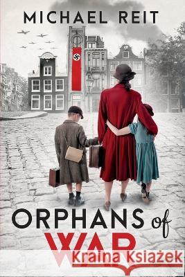 Orphans of War Michael Reit 9783950503364 Michael Reit