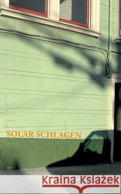 Solar Schlagen Tate Swindell 9783950528381 Edition Baes