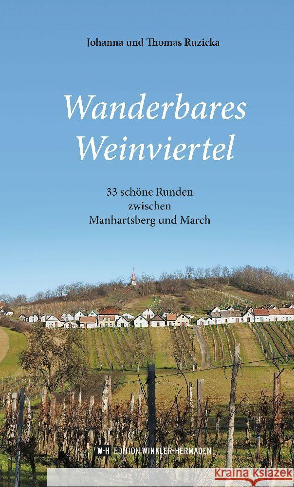 Wanderbares Weinviertel Ruzicka, Johanna, Ruzicka, Thomas 9783951976235 Edition Winkler-Hermaden