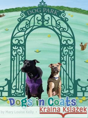 Dogs in Coats Mary Louise Kelly 9783951977638 Mary Louise Kelly