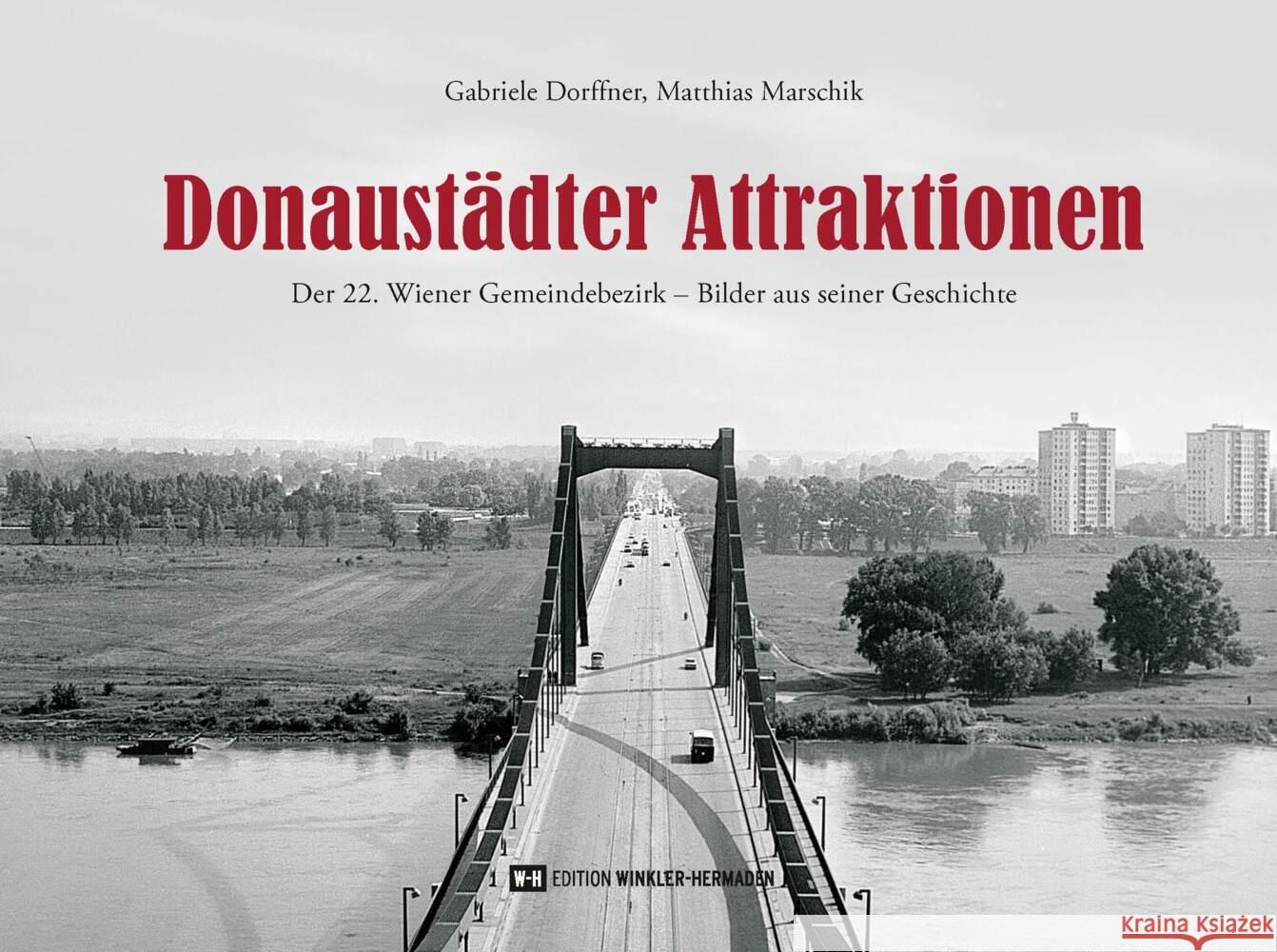 Donaustädter Attraktionen Dorffner, Gabriele, Marschik, Matthias 9783951980461 Edition Winkler-Hermaden