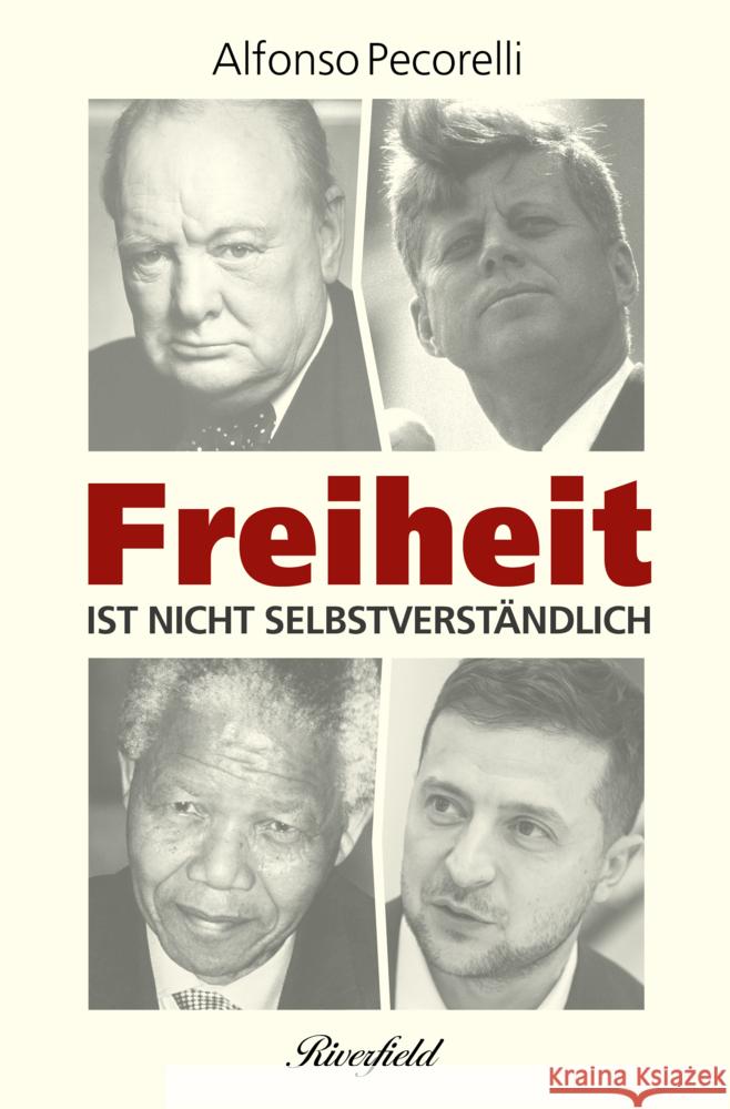 Freiheit ist nicht selbstverständlich Pecorelli, Alfonso 9783952361269 Riverfield