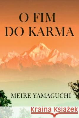 O Fim Do Karma Meire Yamaguchi 9783952400456