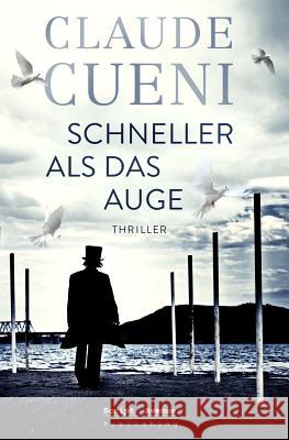 Schneller als das Auge Cueni, Claude 9783952416525 Script Avenue Publishing