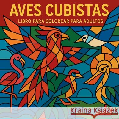 Aves cubistas - Libro para colorear para adultos Soso Kiki 9783952455371 Soso Kiki