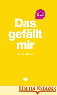 Das gefällt mir - Gelb Chernus, Patricck 9783952492314 What I Like LLC