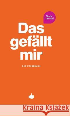 Das gefällt mir - Orange Chernus, Patrick 9783952492321 What I Like LLC