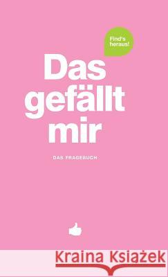 Das gefällt mir - Rosa Chernus, Patrick 9783952492338 What I Like LLC