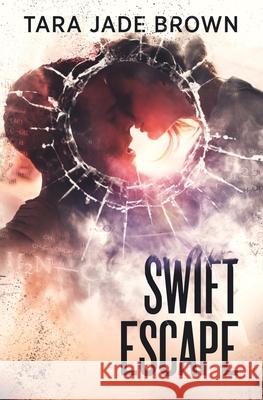 Swift Escape Tara Jade Brown 9783952494622