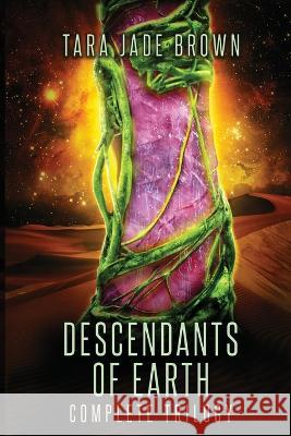 Descendants of Earth Tara Jade Brown   9783952494660