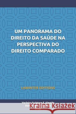 Um Panorama Do Direito Da Saúde Na Perspectiva Do Direito Comparado Freire E. Almeida, Daniel 9783952519950