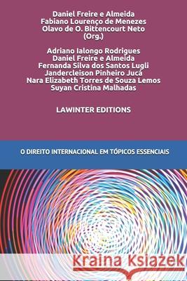 O Direito Internacional Em Tópicos Essenciais de Menezes, Fabiano Lourenço 9783952519998 Lawinter Editions