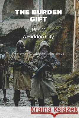 The Burden Gift: A Hidden City Bassil Eid Razz Eid 9783952521878 Svbb