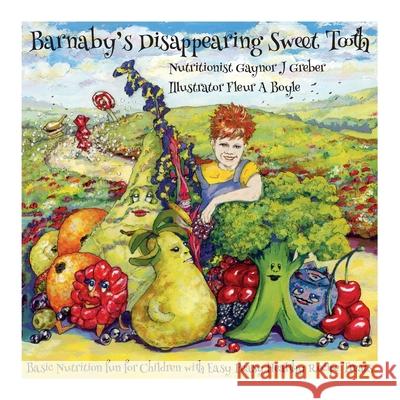 Barnaby's Disappearing Sweet Tooth Gaynor Greber Fleur Boyle  9783952546598