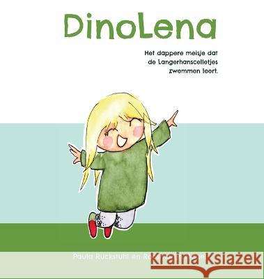 DinoLena: het dappere meisje dat de Langerhanscelletjes zwemmen leert. Paula Ruckstuhl Roosmarijn Nagel Linda Retel 9783952565605 Paula Ruckstuhl