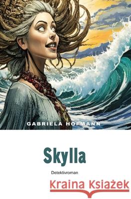 Skylla Gabriela Hofmann 9783952586372