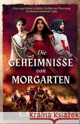Die Geheimnisse von Morgarten L. S. Mangos 9783952592762 Mana Publishing