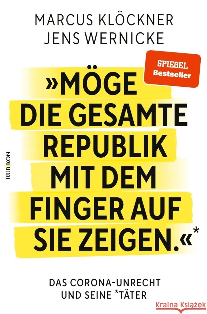 »Möge die gesamte Republik mit dem Finger auf sie zeigen.« Klöckner, Marcus, Wernicke, Jens 9783952595466 Rubikon Frankfurt