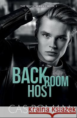 Back Room Host: A Forced Proximity MM Romance Cas Roman 9783952615522 Ac8t Books