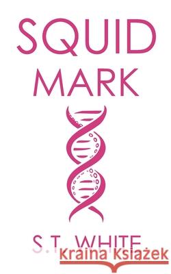 SquidMark S. T. White 9783952620533 St White Books