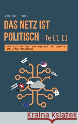 Das Netz ist politisch - Teil II Fichter, Adrienne 9783952631515