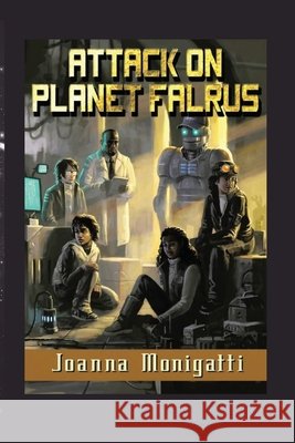 Attack on Planet Falrus Monigatti, Joanna 9783952634608 Siffredo Press