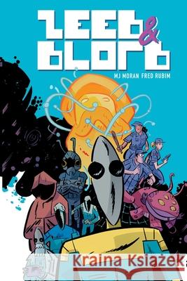 Zeeb & Blorb: Episode 1 Mj Moran Fred Rubim 9783952639610 Snokkahblurditch