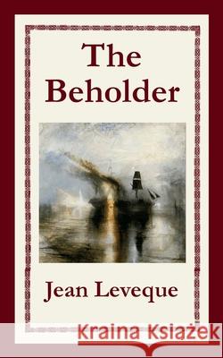 The Beholder Jean Leveque 9783952640425 Sbvv