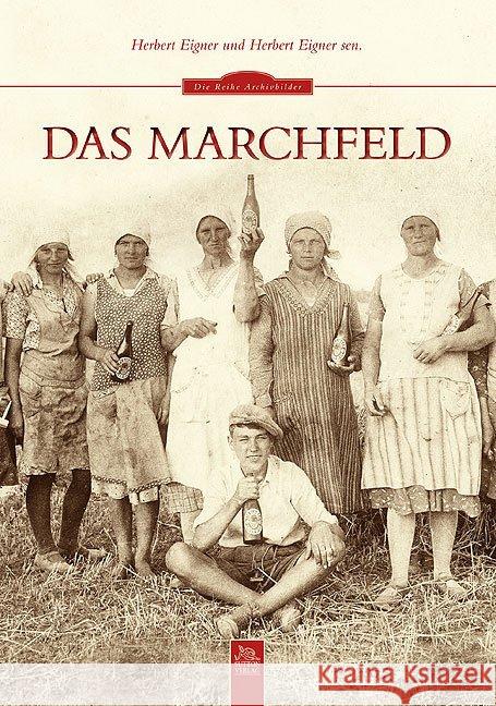 Das Marchfeld Eigner, Herbert; Eigner, Herbert, Sr. 9783954002757