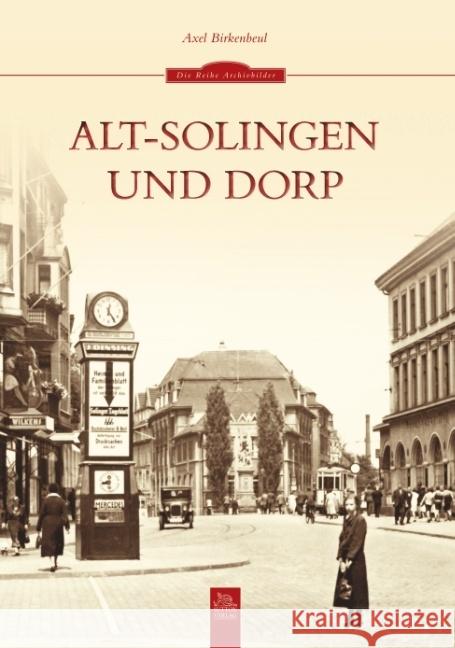 Alt-Solingen und Dorp Birkenbeul, Axel 9783954002849 Sutton Verlag