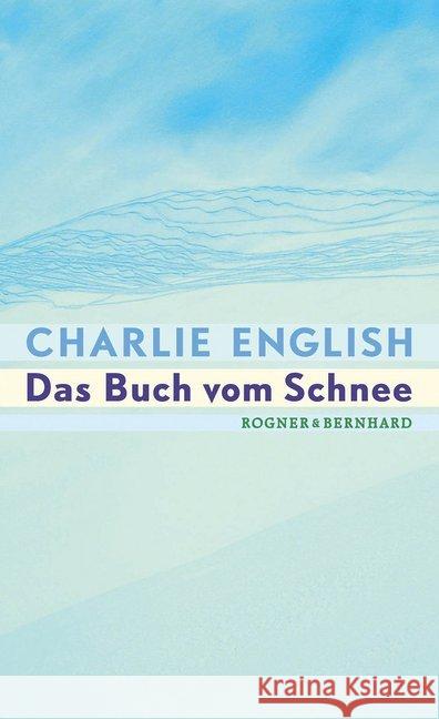 Das Buch vom Schnee English, Charlie 9783954030521 Rogner & Bernhard