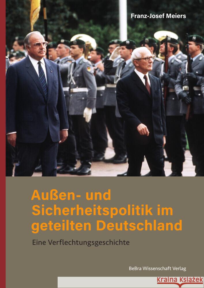 Außen- und Sicherheitspolitik im geteilten Deutschland Meiers, Franz-Josef 9783954103089