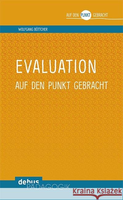 Evaluation auf den Punkt gebracht Böttcher, Wolfgang 9783954141142 Wochenschau-Verlag