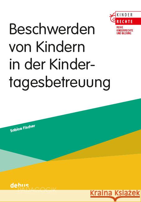 Beschwerden von Kindern in der Kindertagesbetreuung Fischer, Sabine 9783954142156