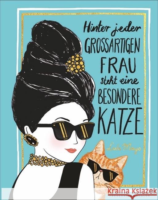 Hinter jeder großartigen Frau steht eine besondere Katze Mayo, Lulu 9783954163199 Frederking & Thaler