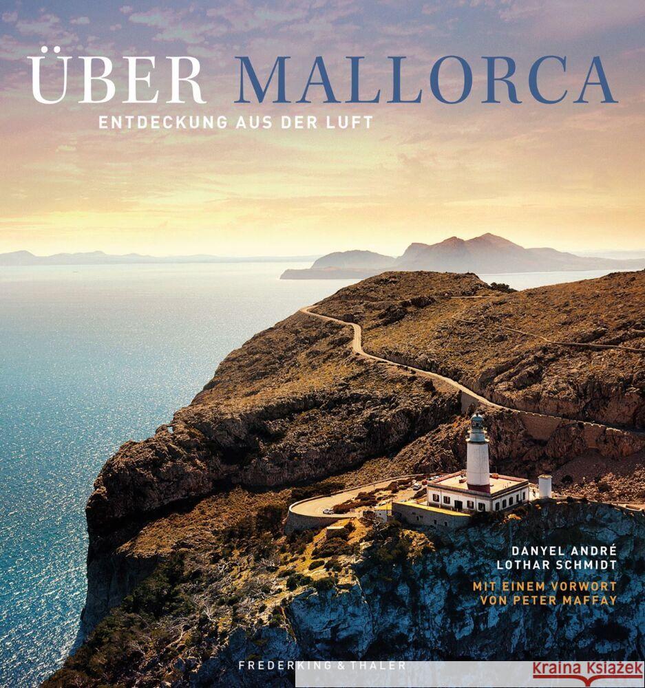 Über Mallorca Danyel André, Schmidt, Lothar 9783954163717 Frederking & Thaler