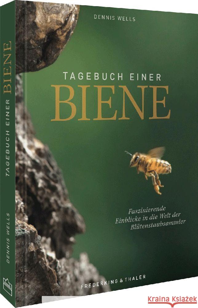 Tagebuch einer Biene Wells, Dennis 9783954163946