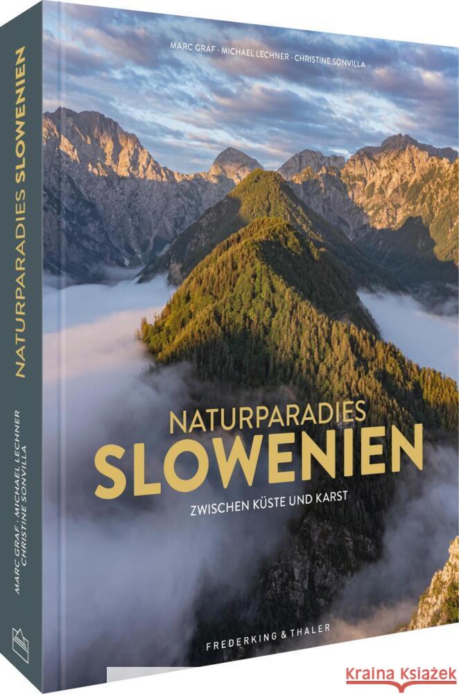 Naturparadies Slowenien Graf, Marc, Lechner, Michael, Sonvilla, Christine 9783954164271