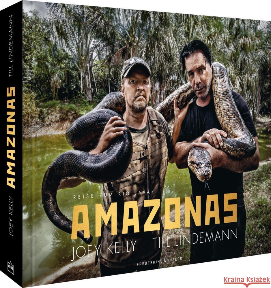 Amazonas Joey Kelly, Lindemann, Till, Zahn, Thorsten 9783954164325 Frederking & Thaler