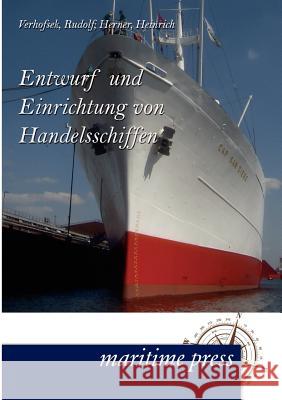 Entwurf und Einrichtung von Handelsschiffen Verhofsek, Rudolf 9783954270460 Maritimepress