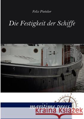 Festigkeit der Schiffe Pietzker, Felix 9783954270644 Unikum