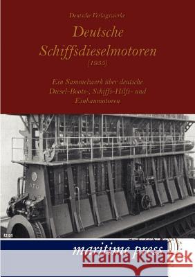 Deutsche Schiffsdieselmotoren (1935)  9783954270897 Maritimepress