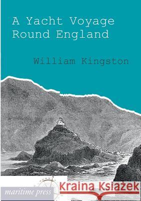 A Yacht Voyage Round England Kingston, William H. G. 9783954272235